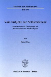 cover of the book Vom Subjekt zur Selbstreferenz: Rechtstheoretische Überlegungen zur Rekonstruktion der Rechtskategorie