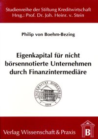 cover of the book Eigenkapital für nicht börsennotierte Unternehmen durch Finanzintermediäre: Wirtschaftliche Bedeutung und institutionelle Rahmenbedingungen