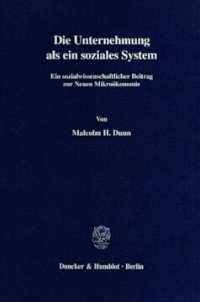 cover of the book Die Unternehmung als ein soziales System: Ein sozialwissenschaftlicher Beitrag zur Neuen Mikroökonomie