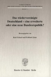 cover of the book Das wiedervereinigte Deutschland - eine erweiterte oder eine neue Bundesrepublik?