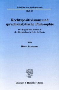 cover of the book Rechtspositivismus und sprachanalytische Philosophie: Der Begriff des Rechts in der Rechtstheorie H. L. A. Harts