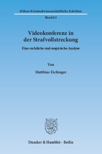 cover of the book Videokonferenz in der Strafvollstreckung: Eine rechtliche und empirische Analyse