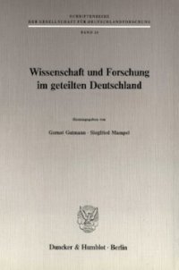 cover of the book Wissenschaft und Forschung im geteilten Deutschland