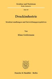 cover of the book Druckindustrie: Strukturwandlungen und Entwicklungsperspektiven