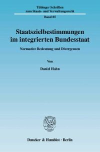 cover of the book Staatszielbestimmungen im integrierten Bundesstaat: Normative Bedeutung und Divergenzen