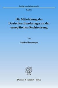 cover of the book Die Mitwirkung des Deutschen Bundestages an der europäischen Rechtsetzung