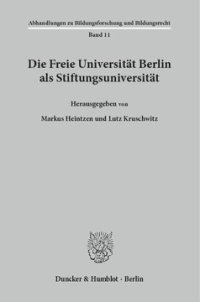 cover of the book Die Freie Universität Berlin als Stiftungsuniversität