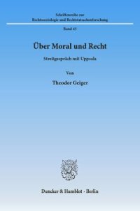 cover of the book Über Moral und Recht: Streitgespräch mit Uppsala. Aus dem Dänischen übersetzt und eingeleitet von Dr. Hans-Heinrich Vogel