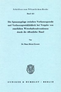 cover of the book Die Spannungslage zwischen Verfassungsrecht und Verfassungswirklichkeit bei Vergabe von staatlichen Wirtschaftssubventionen durch die öffentliche Hand