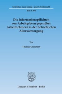 cover of the book Die Informationspflichten von Arbeitgebern gegenüber Arbeitnehmern in der betrieblichen Altersversorgung