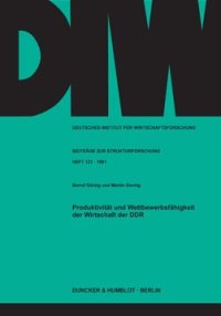 cover of the book Produktivität und Wettbewerbsfähigkeit der Wirtschaft der DDR