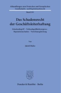 cover of the book Das Schadensrecht der Geschäftsleiterhaftung: Schadensbegriff – Verbandsgeldbußenregress – Reputationsschaden – Vorteilsausgleichung