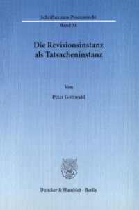 cover of the book Die Revisionsinstanz als Tatsacheninstanz