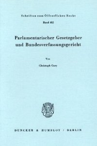 cover of the book Parlamentarischer Gesetzgeber und Bundesverfassungsgericht