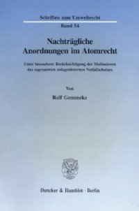 cover of the book Nachträgliche Anordnungen im Atomrecht: Unter besonderer Berücksichtigung der Maßnahmen des sogenannten anlageninternen Notfallschutzes