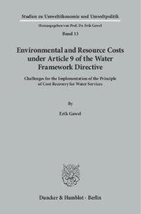 cover of the book Environmental and Resource Costs under Article 9 of the Water Framework Directive: Challenges for the Implementation of the Principle of Cost Recovery for Water Services