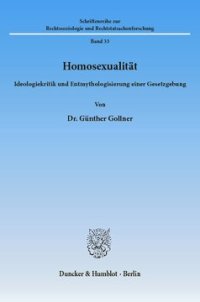 cover of the book Homosexualität: Ideologiekritik und Entmythologisierung einer Gesetzgebung