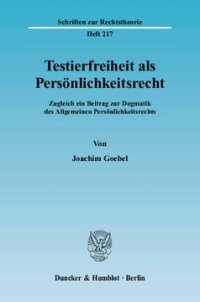 cover of the book Testierfreiheit als Persönlichkeitsrecht: Zugleich ein Beitrag zur Dogmatik des Allgemeinen Persönlichkeitsrechts