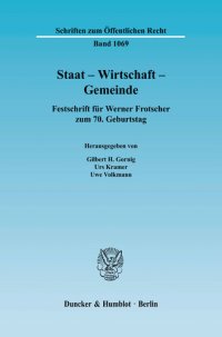 cover of the book Staat - Wirtschaft - Gemeinde: Festschrift für Werner Frotscher zum 70. Geburtstag