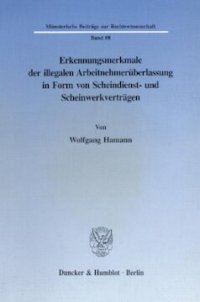 cover of the book Erkennungsmerkmale der illegalen Arbeitnehmerüberlassung in Form von Scheindienst- und Scheinwerkverträgen