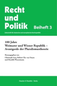 cover of the book 100 Jahre Weimarer und Wiener Republik – Avantgarde der Pluralismustheorie