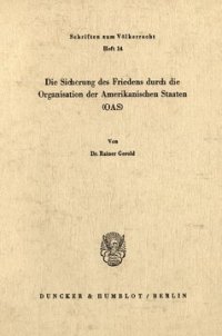 cover of the book Die Sicherung des Friedens durch die Organisation der Amerikanischen Staaten (OAS)