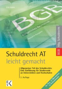 cover of the book Schuldrecht AT – leicht gemacht: Allgemeiner Teil des Schuldrechts: Eine Einführung für Studierende an Universitäten und Hochschulen