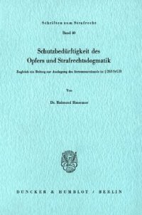 cover of the book Schutzbedürftigkeit des Opfers und Strafrechtsdogmatik: Zugleich ein Beitrag zur Auslegung des Irrtumsmerkmals in § 263 StGB