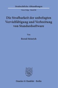 cover of the book Die Strafbarkeit der unbefugten Vervielfältigung und Verbreitung von Standardsoftware