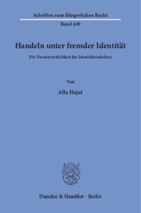 cover of the book Handeln unter fremder Identität: Die Verantwortlichkeit des Identitätsinhabers