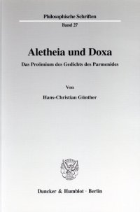 cover of the book Aletheia und Doxa: Das Proömium des Gedichts des Parmenides