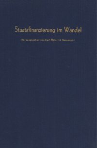 cover of the book Staatsfinanzierung im Wandel: Verhandlungen auf der Jahrestagung des Vereins für Socialpolitik in Köln 1982