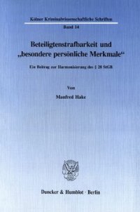 cover of the book Beteiligtenstrafbarkeit und »besondere persönliche Merkmale«: Ein Beitrag zur Harmonisierung des § 28 StGB