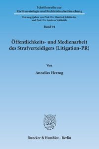 cover of the book Öffentlichkeits- und Medienarbeit des Strafverteidigers (Litigation-PR)