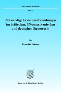 cover of the book Notwendige Erwerbsaufwendungen im britischen, US-amerikanischen und deutschen Steuerrecht