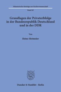 cover of the book Gundlagen der Privaterbfolge in der Bundesrepublik Deutschland und in der DDR