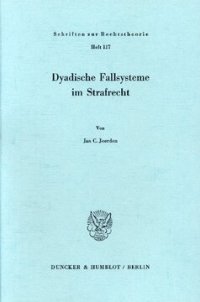 cover of the book Dyadische Fallsysteme im Strafrecht