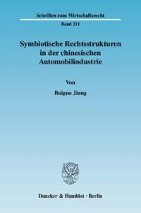 cover of the book Symbiotische Rechtsstrukturen in der chinesischen Automobilindustrie