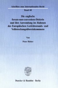 cover of the book Die englische forum-non-conveniens-Doktrin und ihre Anwendung im Rahmen des Europäischen Gerichtsstands- und Vollstreckungsübereinkommens