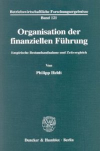 cover of the book Organisation der finanziellen Führung: Empirische Bestandsaufnahme und Zeitvergleich