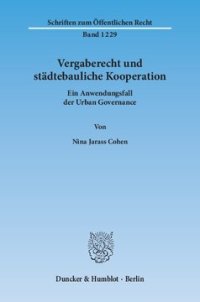 cover of the book Vergaberecht und städtebauliche Kooperation: Ein Anwendungsfall der Urban Governance