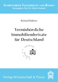 cover of the book Terminbörsliche Immobilienderivate für Deutschland