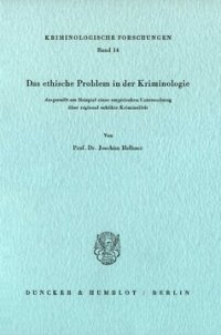 cover of the book Das ethische Problem in der Kriminologie, dargestellt am Beispiel einer empirischen Untersuchung über regional erhöhte Kriminalität