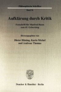 cover of the book Aufklärung durch Kritik: Festschrift für Manfred Baum zum 65. Geburtstag