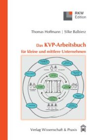 cover of the book Das KVP-Arbeitsbuch für kleine und mittlere Unternehmen: Kontinuierliche Verbesserungen professionell gestalten