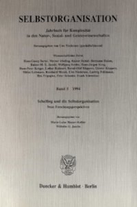 cover of the book Selbstorganisation: Jahrbuch für Komplexität in den Natur-, Sozial- und Geisteswissenschaften. Band 5 (1994). Schelling und die Selbstorganisation. Neue Forschungsperspektiven