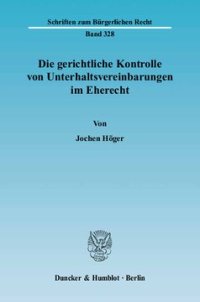 cover of the book Die gerichtliche Kontrolle von Unterhaltsvereinbarungen im Eherecht