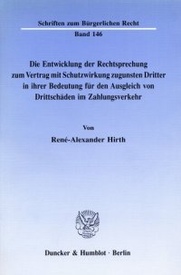 cover of the book Die Entwicklung der Rechtsprechung zum Vertrag mit Schutzwirkung zugunsten Dritter in ihrer Bedeutung für den Ausgleich von Drittschäden im Zahlungsverkehr