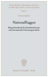 cover of the book Nationalflaggen: Bürgerdemokratische Identitätselemente und internationale Erkennungssymbole