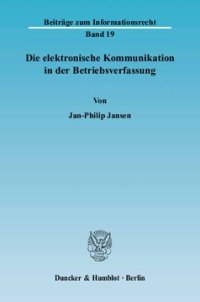 cover of the book Die elektronische Kommunikation in der Betriebsverfassung